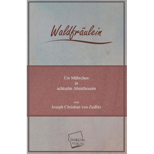 Joseph Christian Zedlitz - Waldfräulein