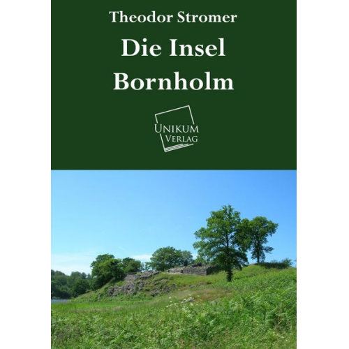 Theodor Stromer - Stromer, T: Insel Bornholm