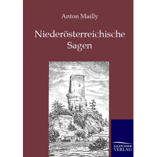 Anton Mailly - Niederösterreichische Sagen