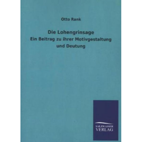 Otto Rank - Die Lohengrinsage