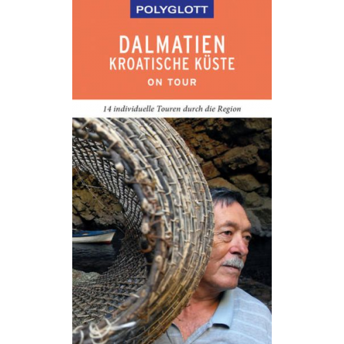 Daniela Schetar Friedrich Köthe - POLYGLOTT on tour Reiseführer Dalmatien Kroatische Küste