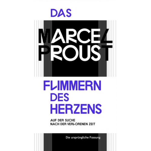 Marcel Proust - Das Flimmern des Herzens