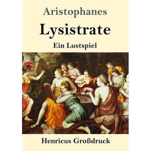 Aristophanes - Lysistrate (Großdruck)