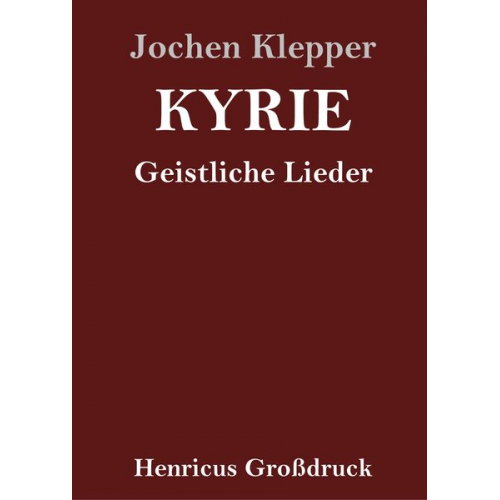 Jochen Klepper - Kyrie (Großdruck)