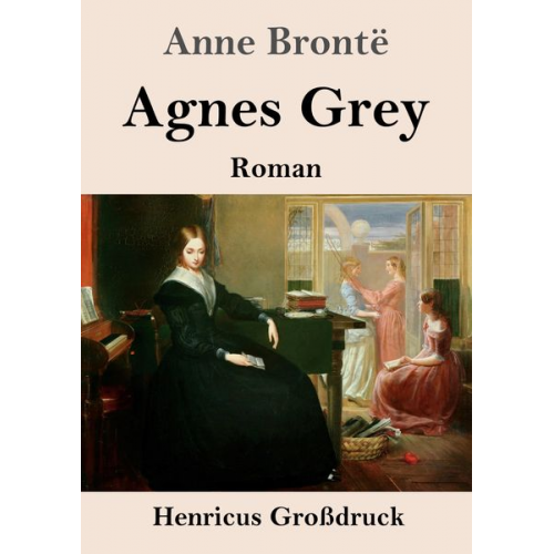 Anne Brontë - Agnes Grey (Großdruck)