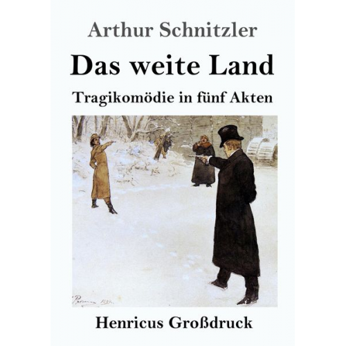 Arthur Schnitzler - Das weite Land (Großdruck)