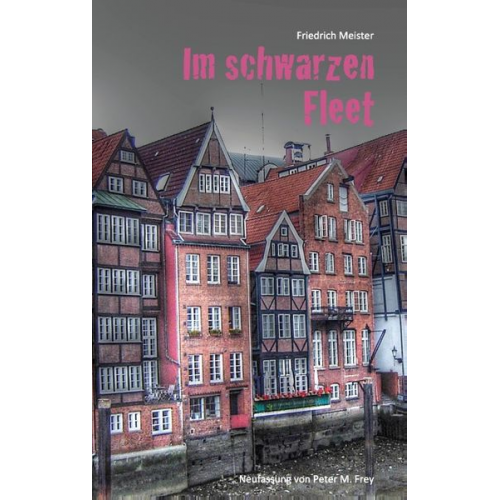 Friedrich Meister - Im schwarzen Fleet