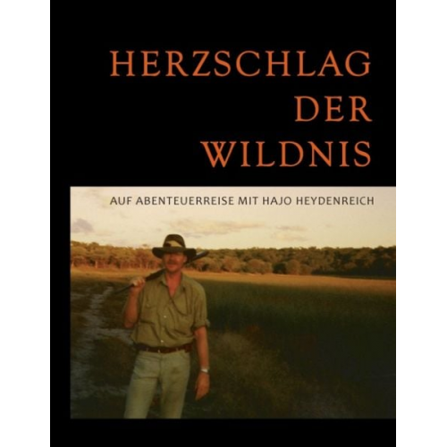 Hajo Heydenreich - Herzschlag der Wildnis