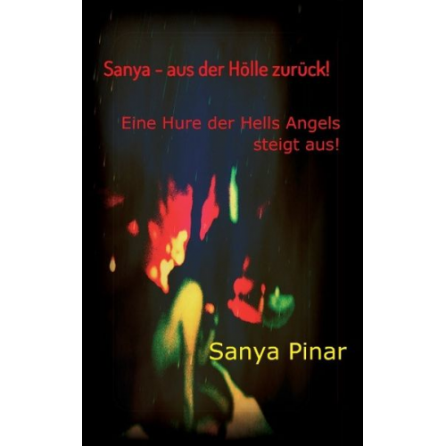 Sanya Pinar - Sanya - aus der Hölle zurück