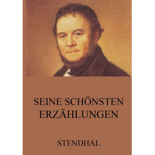 Stendhal - Seine schönsten Erzählungen