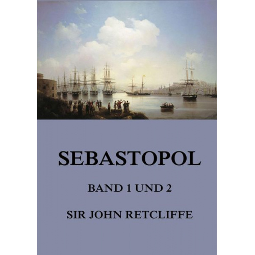 John Retcliffe - Sebastopol, Band 1 und 2