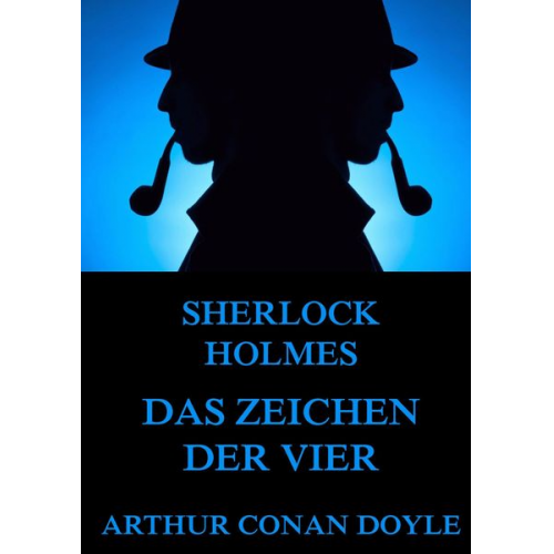 Arthur Conan Doyle - Das Zeichen der Vier