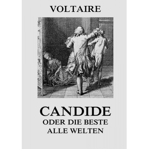 Voltaire - Candide oder die Beste aller Welten