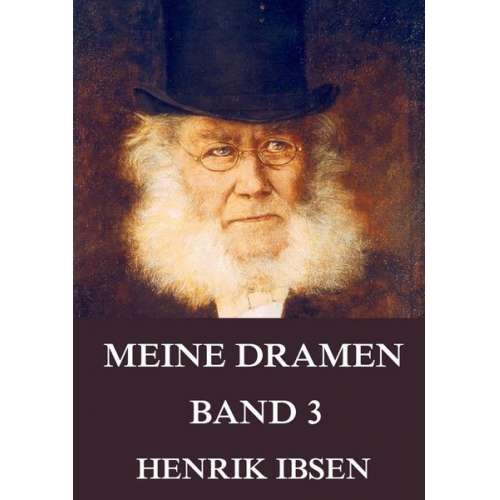 Henrik Ibsen - Meine Dramen, Band 3