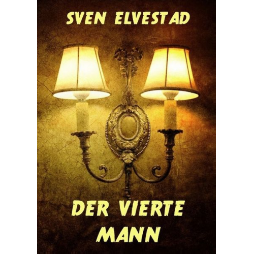 Sven Elvestad - Der vierte Mann