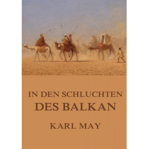 Karl May - In den Schluchten des Balkan