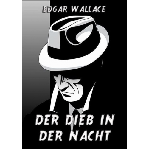 Edgar Wallace - Der Dieb in der Nacht