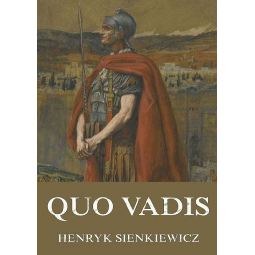 Henryk Sienkiewicz - Quo Vadis