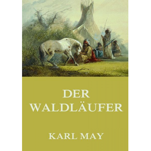 Karl May Gabriel Ferry - Der Waldläufer