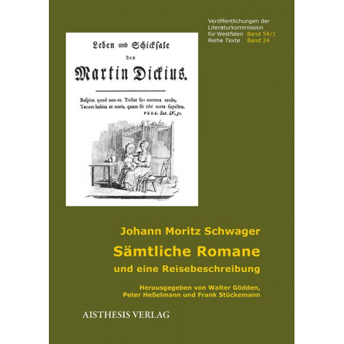 Johann Moritz Schwager - Sämtliche Romane und eine Reisebeschreibung