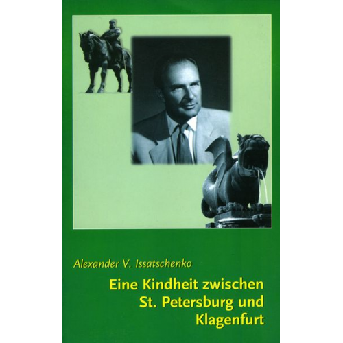 Alexander V. Issatschenko - Eine Kindheit zwischen St. Petersburg und Klagenfurt