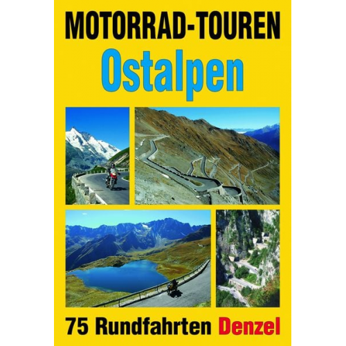 Harald Denzel - Motorrad-Touren Ostalpen