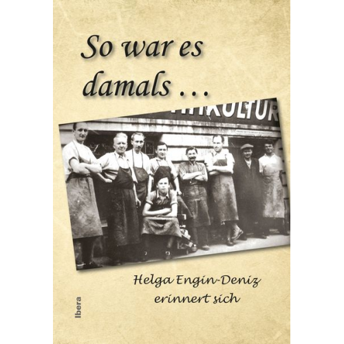 Helga Engin-Deniz - So war es damals …