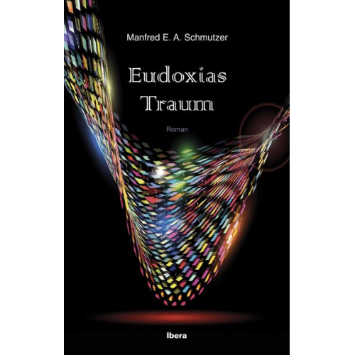 Manfred E. A. Schmutzer - Eudoxias Traum