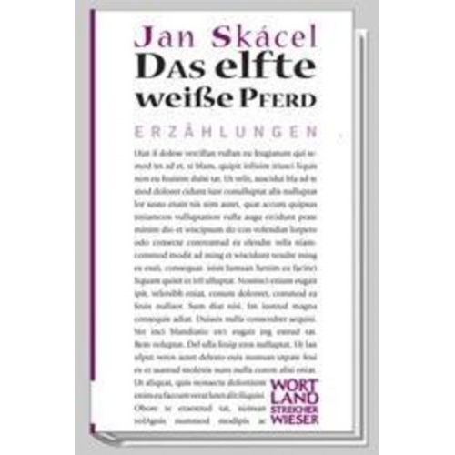 Jan Skácel - Das elfte weisse Pferd