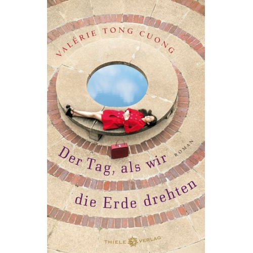 Valérie Tong Cuong - Der Tag, als wir die Erde drehten