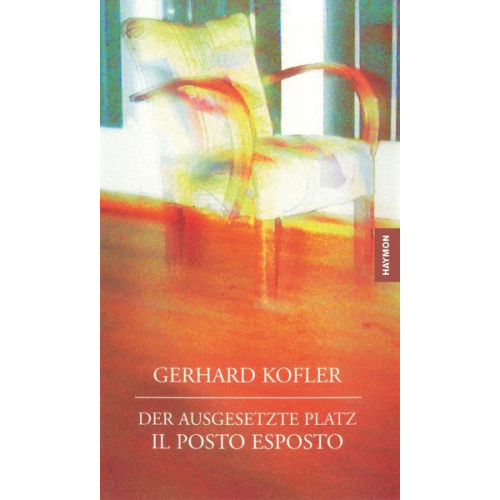 Gerhard Kofler - Kofler, G: Der ausgesetzte Platz/Il posto esposto