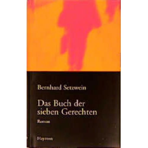 Bernhard Setzwein - Das Buch der sieben Gerechten