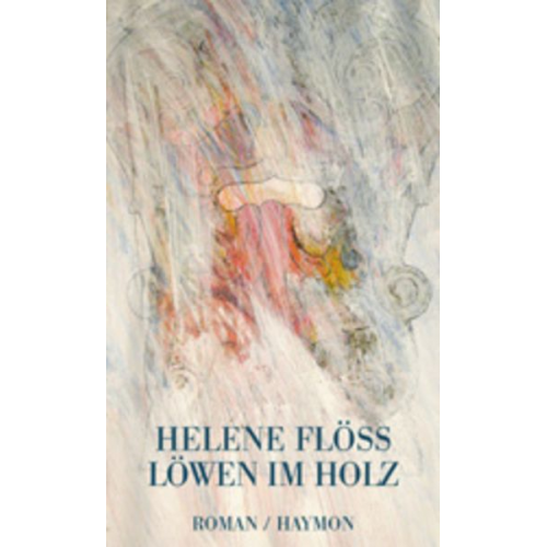 Helene Flöss - Löwen im Holz