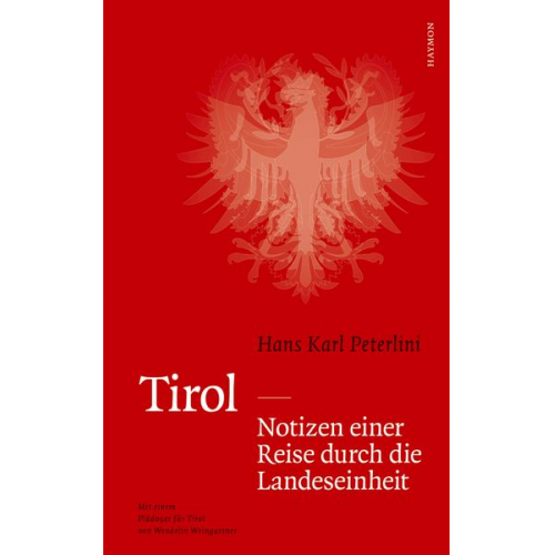 Hans Karl Peterlini - Tirol - Notizen einer Reise durch die Landeseinheit