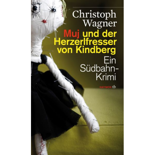 Christoph Wagner - Muj und der Herzerlfresser von Kindberg