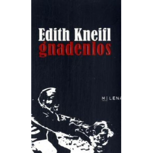 Edith Kneifl - Gnadenlos