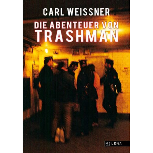 Carl Weissner - Die Abenteuer von Trashman