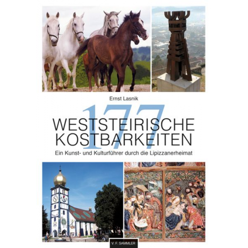 Ernst Lasnik - 177 Weststeirische Kostbarkeiten