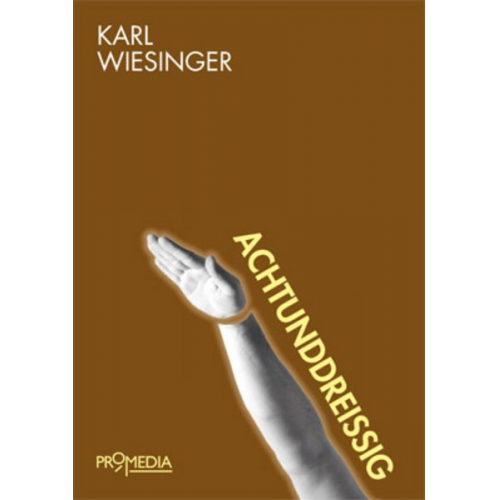 Karl Wiesinger - Achtunddreißig