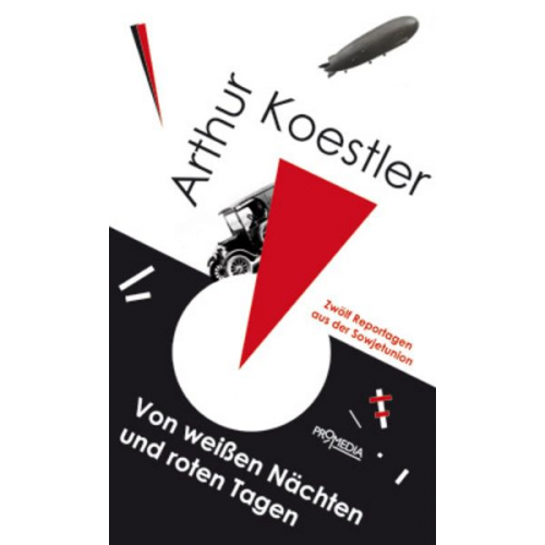 Arthur Koestler - Von weißen Nächten und roten Tagen