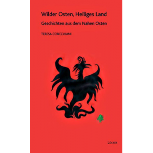 Teresa Corcchiani - Wilder Osten, Heiliges Land