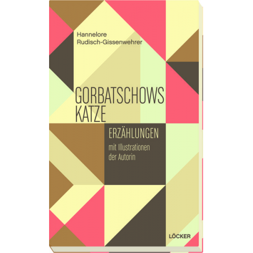Hannelore Rudisch-Gissenwehrer - Gorbatschows Katze
