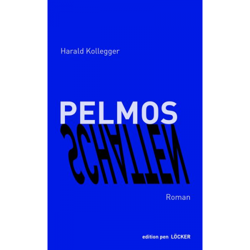 Harald Kollegger - Pelmos Schatten