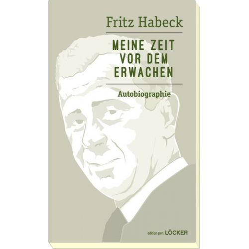 Fritz Habeck - Meine Zeit vor dem Erwachen