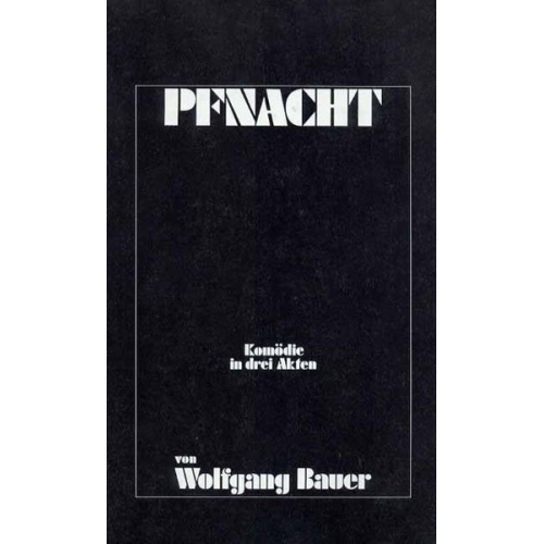 Wolfgang Bauer - Pfnacht