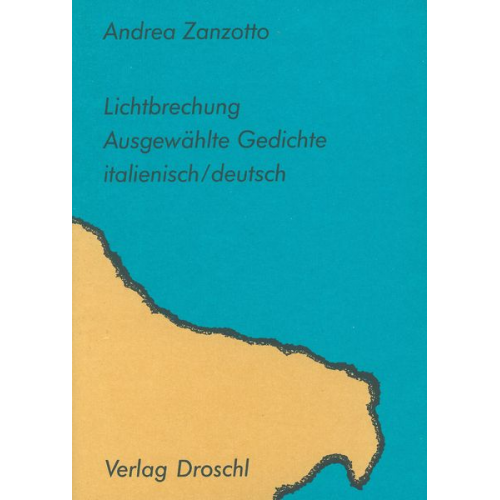 Andrea Zanzotto - Lichtbrechung