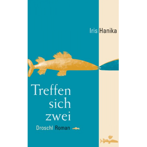 Iris Hanika - Treffen sich zwei