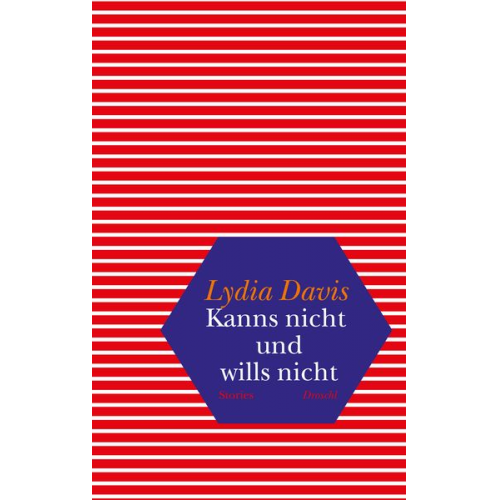 Lydia Davis - Kanns nicht und wills nicht