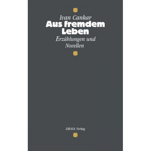 Ivan Cankar - Aus fremdem Leben