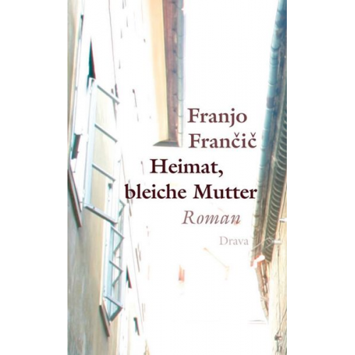 Franjo Frančič - Heimat, bleiche Mutter